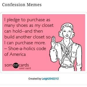 Like if you're a shoeaholic?